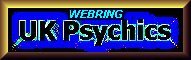 UK Psychics Webring - Click here!